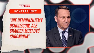 Radosław Sikorski: granica musi być chroniona | KONTRAPUNKT