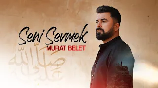 MURAT BELET - SENİ SEVMEK