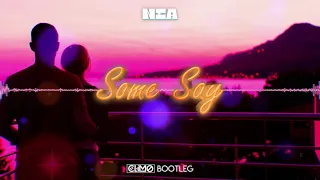 Nea - Some Say (CLIMO Bootleg)