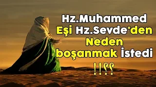 Biliyor musun? Hz.Muhammed Eşi Hz.Sevde'den Neden boşanmak İstedi