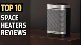 Top 10 Best Space Heaters In 2022 [ With 2 Steps Safety Features ]