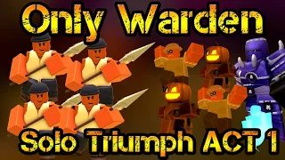 Only Warden Solo Triumph ACT 1 HALLOWEEN EVENT Roblox Tower Defense Simulator