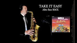 RELAX (TAKE IT EASY) - Mika - Alto Sax RMX - Free score