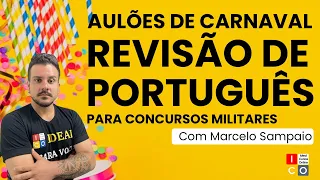 Aulão de Carnaval -  Revisão Gratuita de Português para concursos militares