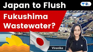 Japan to Flush Fukushima Wastewater? Explained by Vironika