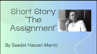 Critical Analysis of Short Story The Assignment by Saadat Hasan Manto