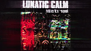 Lunatic Calm  - Neon Reprise (Metropol album, 1997)