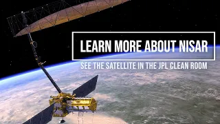 JPL Clean Room Q&A: Experts discuss NISAR, an Earth-observing satellite scheduled to launch in 2024