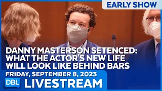 'That 70s Show' Star Danny Masterson Sentenced For Rape Conviction - DBL | Sept 8, 2023