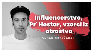 Influencerstvo, Pr'Hostar, vzorci in psihoterapija (Goran Hrvaćanin / @GojkoAjkula) — AIDEA #94