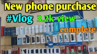 buy new phone vlog| buying mobile in offline market | new mobile purchase| today buying a new mobile