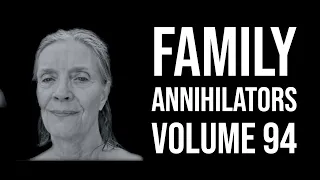 Family Annihilators: Volume 94