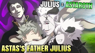 Black Clover Asta's Father REVEALED (Julius = ASTAroth) CONTROLLED by Lucius Zogratis