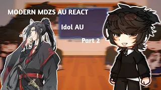 「Idol MDZS AU React to Original AU part 2」(*☻-☻*)