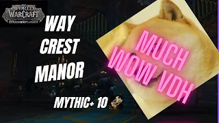 Learning VDH - Waycrest Manor 10+++ (Mythic Keystone Season 10.2.5)