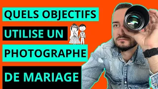 Quels objectifs utilise un photographe de mariage ?