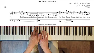 St John Passion: 12. Bist du nicht seiner Jünger einer? (piano transcription)