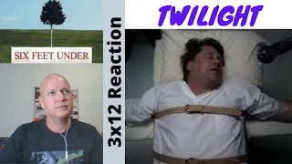 Six Feet Under 3x12 Reaction - Twilight