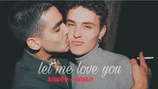 ander and omar; let me love you
