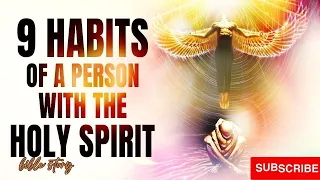 The 9 Habits Of A Person With The Holy Spirit / AI Animated Bible Story