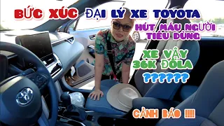 ❤️ cuoc song o my - Bức xúc đại lý Toyota ở Mỹ hút máu người tiêu dùng cảnh báo!!!!