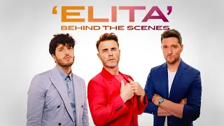 ‘Elita’ by Gary Barlow with Michael Bublé & Sebastián Yatra | Behind The Scenes