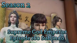 Supreme God Emperor ‼️Episode 160 Season 2 Sub Indo ‼️
