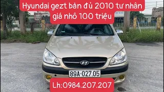 Chỉ nhô 100 triệu sở hữu xe nhập khẩu Hàn Quốc che nắng che mưa tập lái , hyundai getz sx 2010 bản