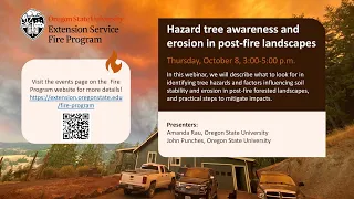 Hazard tree awareness and erosion in post fire landscapes