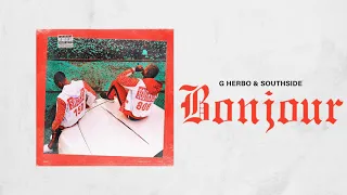 G Herbo & Southside - Bonjour (Official Audio)