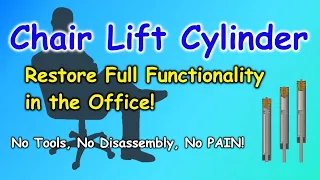 Office Chair Lift Cylinder - Easy, No Cost Repair, No Tools Needed!