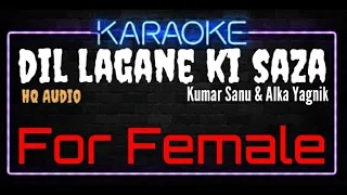 Karaoke Dil Lagane Ki Saza To For Female HQ Audio - Kumar Sanu & Alka Yagnik Ost. Ek Rhistaa