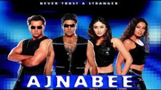 AJNABEE Bollywood Full Movie Akshay Kumar Bobby Doel Karena Kapoor   Bipasha Basu