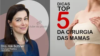 Clube da Plástica: 5 top dicas para cirurgia de mamas