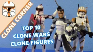 Clone Corner #14- My TOP 10 Clone Wars (2008-2013) CLONE FIGURES