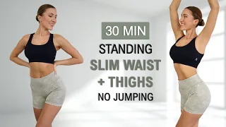 30 Min SLIM WAIST + THIGH + TRAINED ABS | All Standing - No Jumping, Calorie Burn, No Repeat