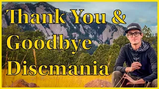 Thank You & Goodbye, Discmania.