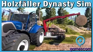 HOLZFÄLLER SIMULATOR ► Forstarbeit GAMEPLAY in Lumberjack's Dynasty! #gamescom19