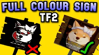 Full Colour Sign in TF2 - Latest Guide (Decal Tool & Conscientious Objector)
