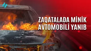 Zaqatalada minik avotmobili yanıb… | Kanal S Xəbər