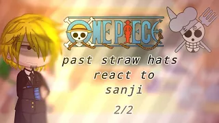 `||past straw hats react to sanji 🚬🍳2/2 already🆙 •angst• ~ english • onepiece