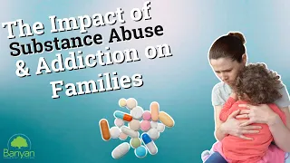 The Impact of Substance Abuse and Addiction on Families