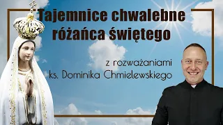 Różaniec ks. Dominik Chmielewski ks. Teodor tajemnice chwalebne nowenna pompejańska