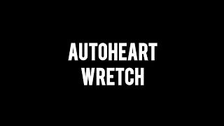 Autoheart - Wretch [KARAOKE/INSTRUMENTAL]