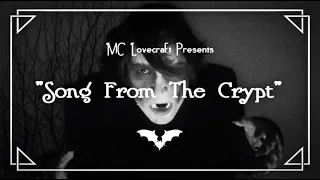 MC Lovecraft - Song From The Crypt (Music Video)