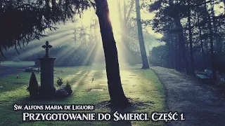 Przygotowanie do śmierci - część 1.