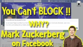 You can’t block Mark Zuckerberg on Facebook - WHY!!