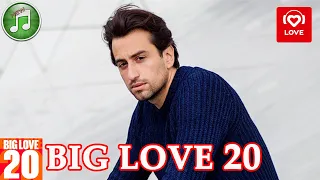 Big Love 20 от 18 Декабря 2020 | Love Radio