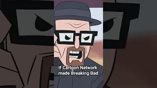 If Cartoon Network made Breaking Bad