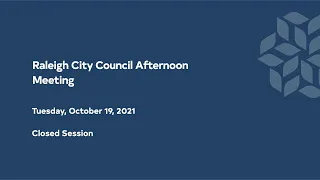 Raleigh City Council Afternoon Meeting - October 19, 2021